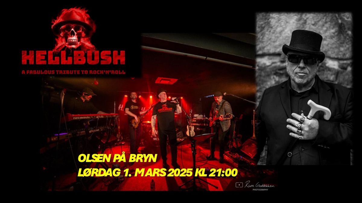 HELLBUSH LIVE - OLSEN P\u00c5 BRYN L\u00d8RDAG 1. MARS 