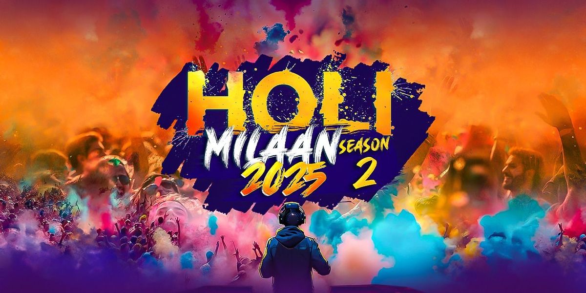 Holi Milaan 2025