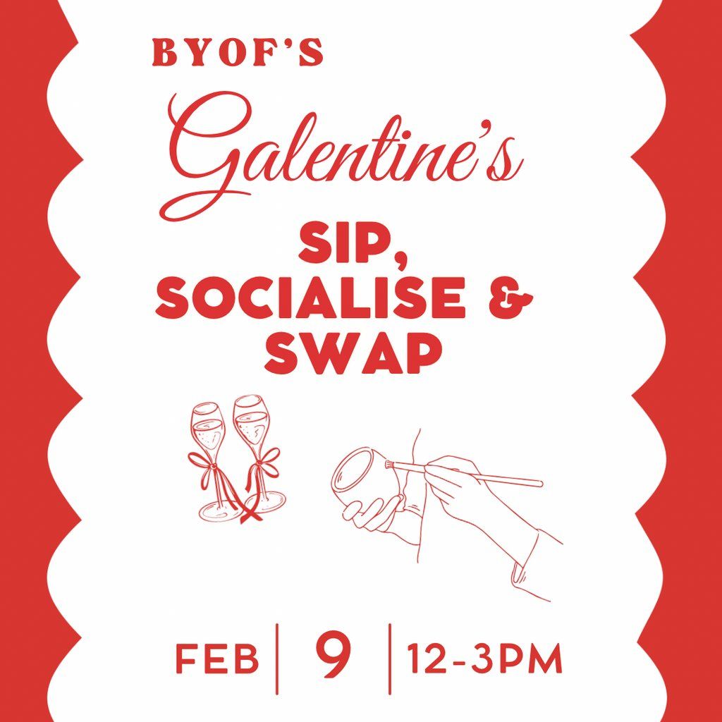 BYOF's Galentine's: Sip, Socialise and Swap