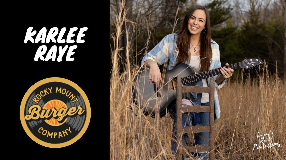 Karlee Raye LIVE at Rocky Mount Burger Company!!!