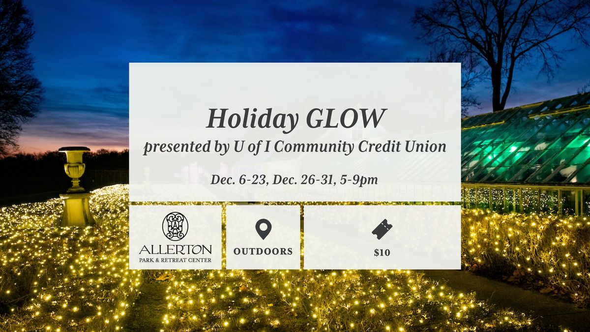 Holiday GLOW presented by U of I Community Credit Union