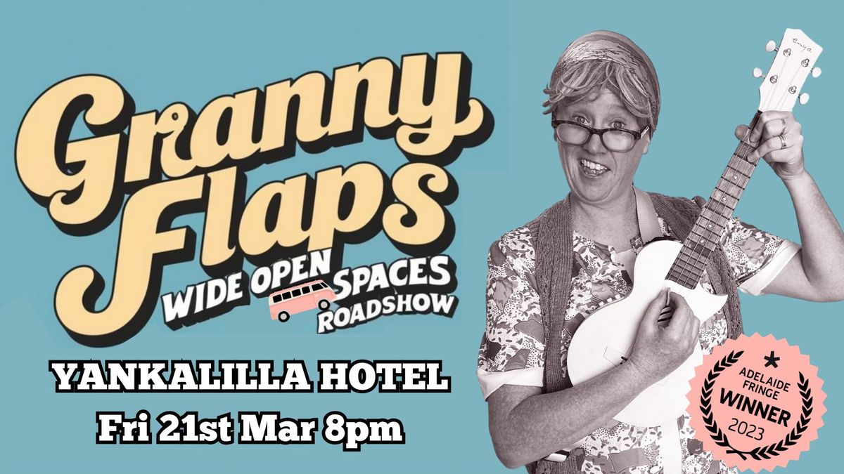 Granny Flaps Fringe Show YANKALILLA