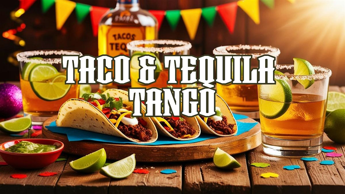 Taco & Tequila Tango