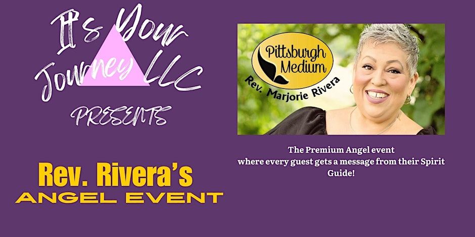 2\/22 - It's Your Journey Presents Rev. Rivera's Angel Event