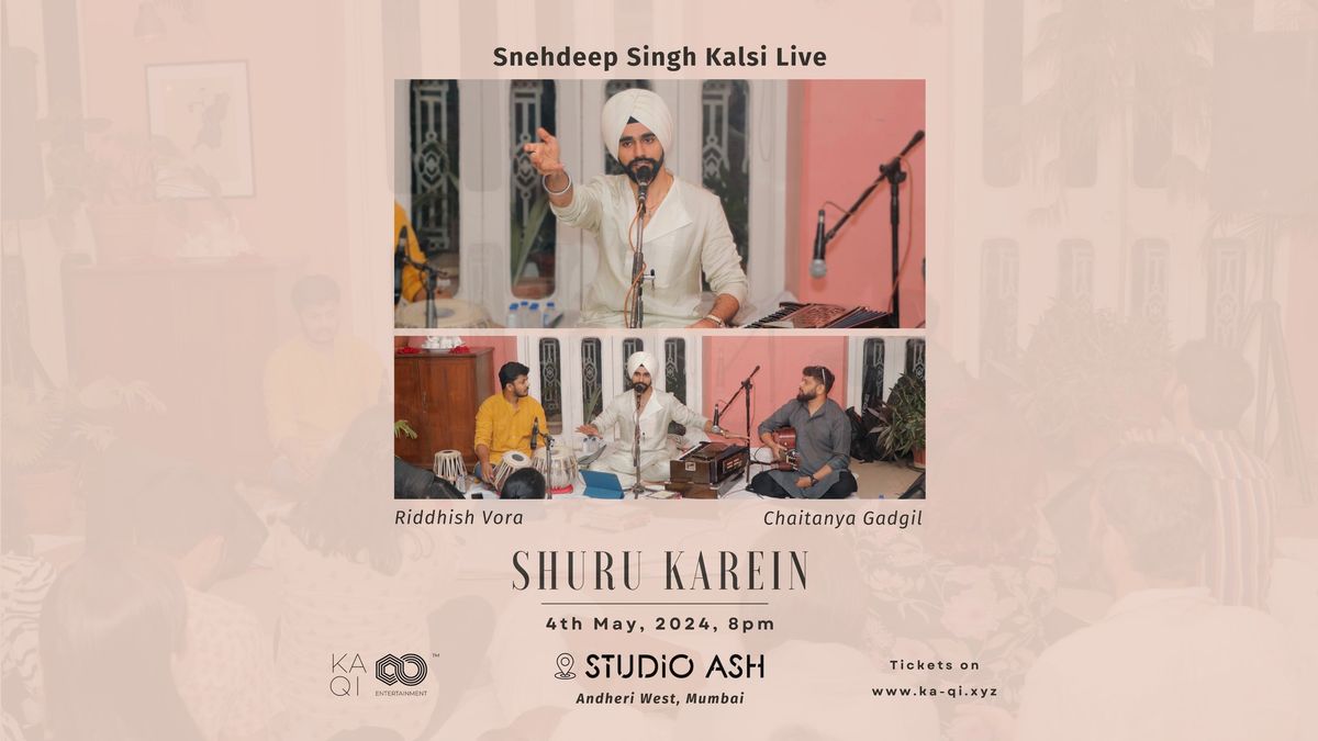 Shuru Karein - Snehdeep Singh Kalsi Live