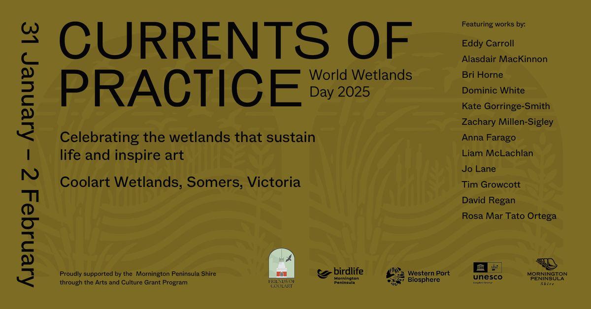 Currents of Practice - World Wetlands Day Art Exhibition & Conversations at Coolart Wetlands