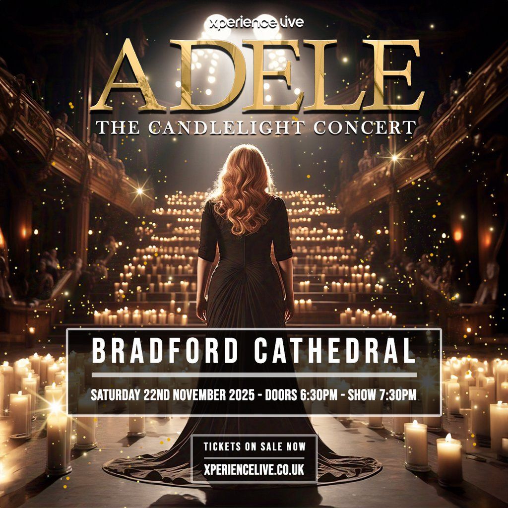 Adele - The Candlelight Concert - Bradford Cathedral