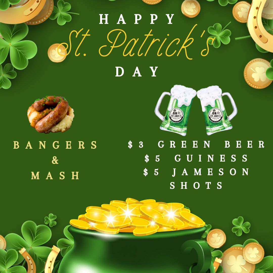 St. Patty\u2019s Weekend at St. Andys! 