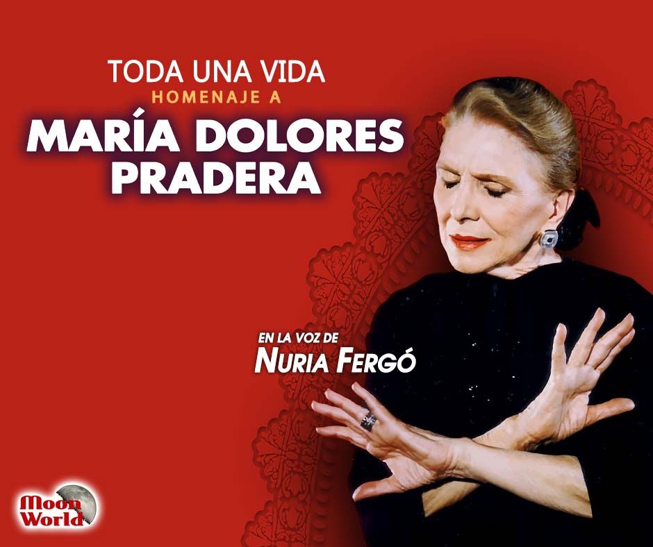 Toda una vida. Homenaje a Mar\u00eda Dolores Pradera