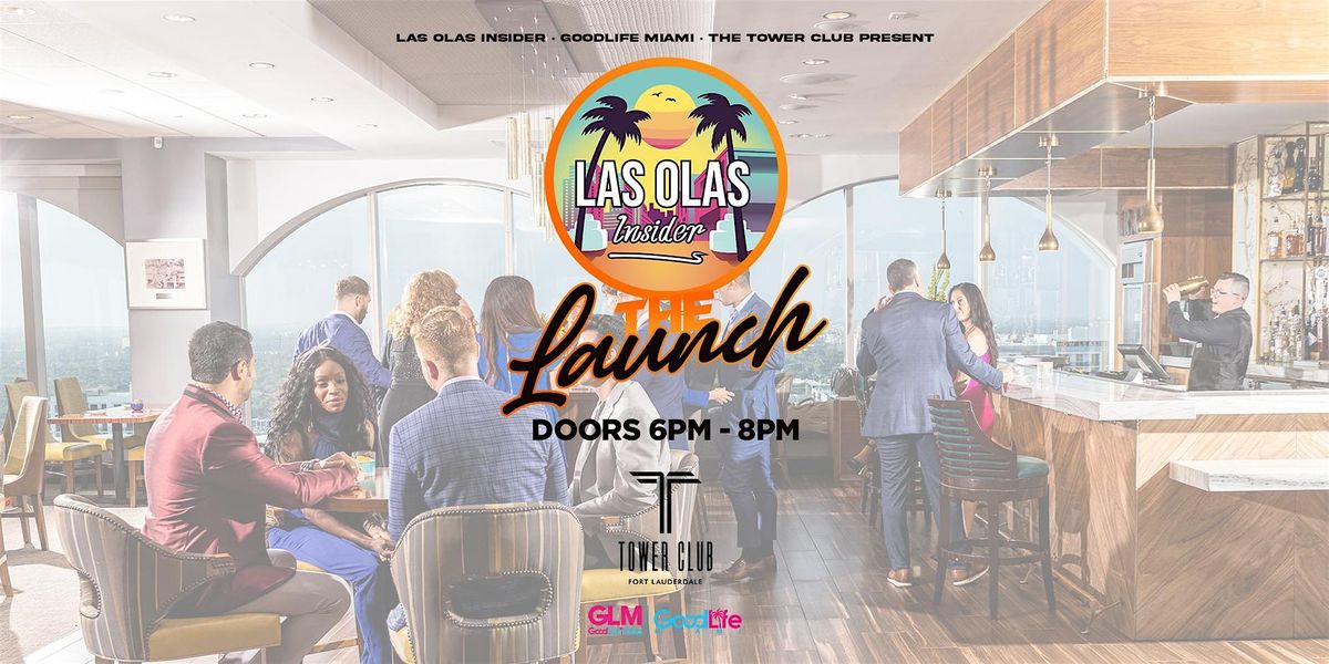 The Launch: Las Olas Insider