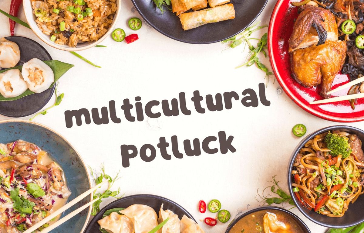 Multicultural Shared (potluck) Lunch - All Welcome