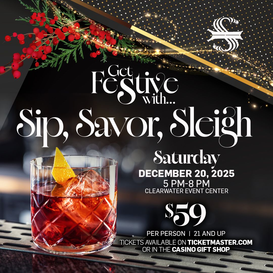 Get Festive With - Sip, Savor, Sleigh at Suquamish Clearwater Casino