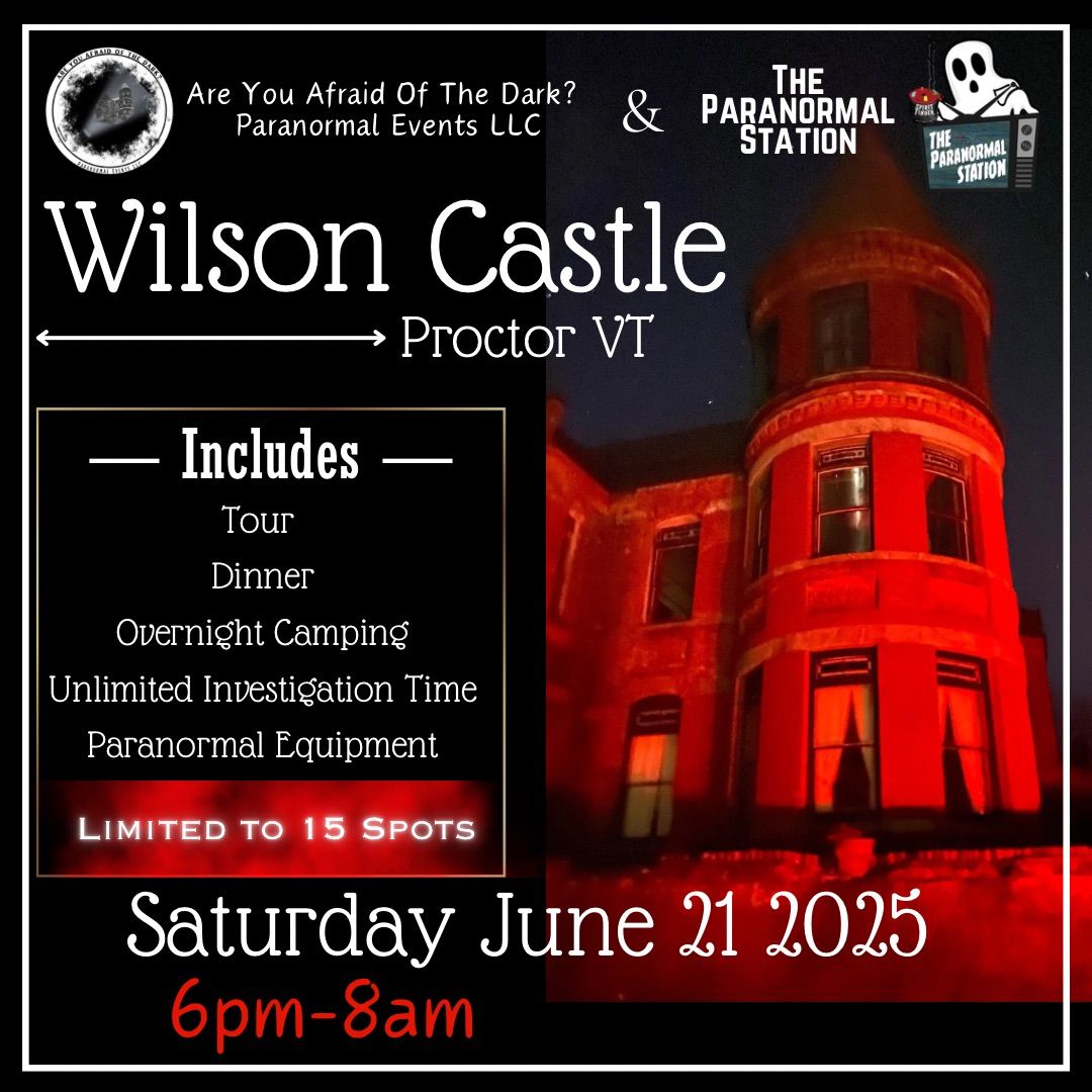 Wilson Castle Paranormal Overnight Camping Experience