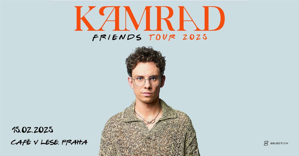 KAMRAD | FRIENDS Tour 2025 \u2022 Caf\u00e9 V lese