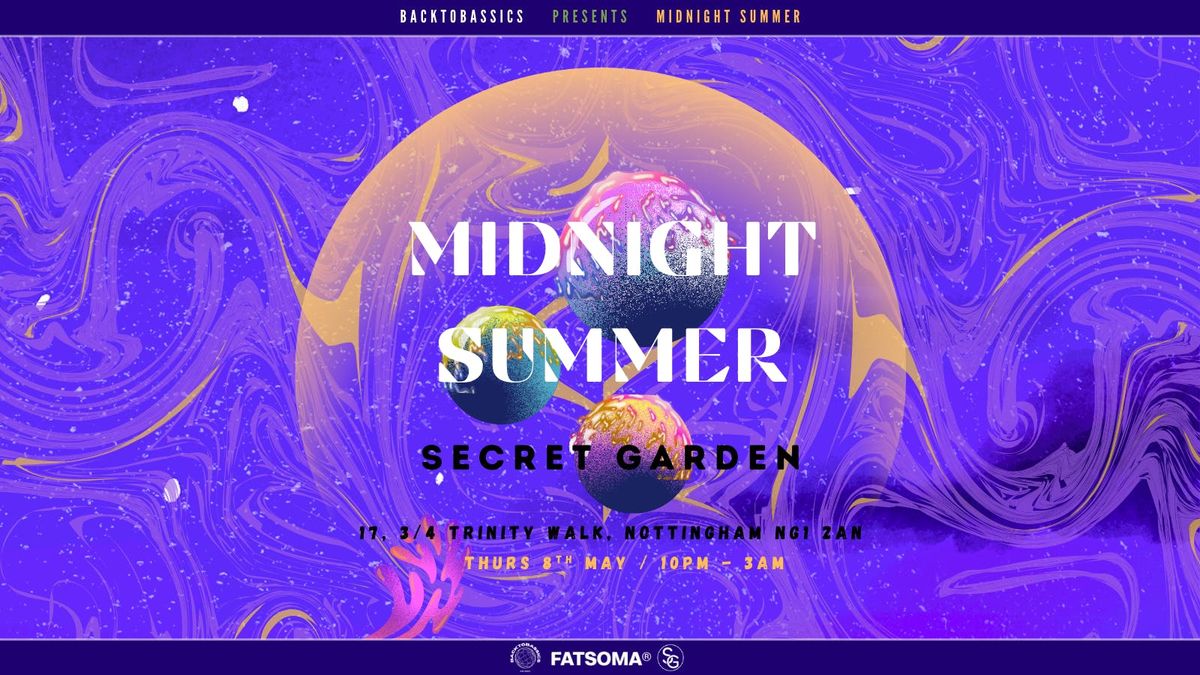 Midnight Summer House Rave Tickets, Nottingham Secret Garden, 8 May to ...