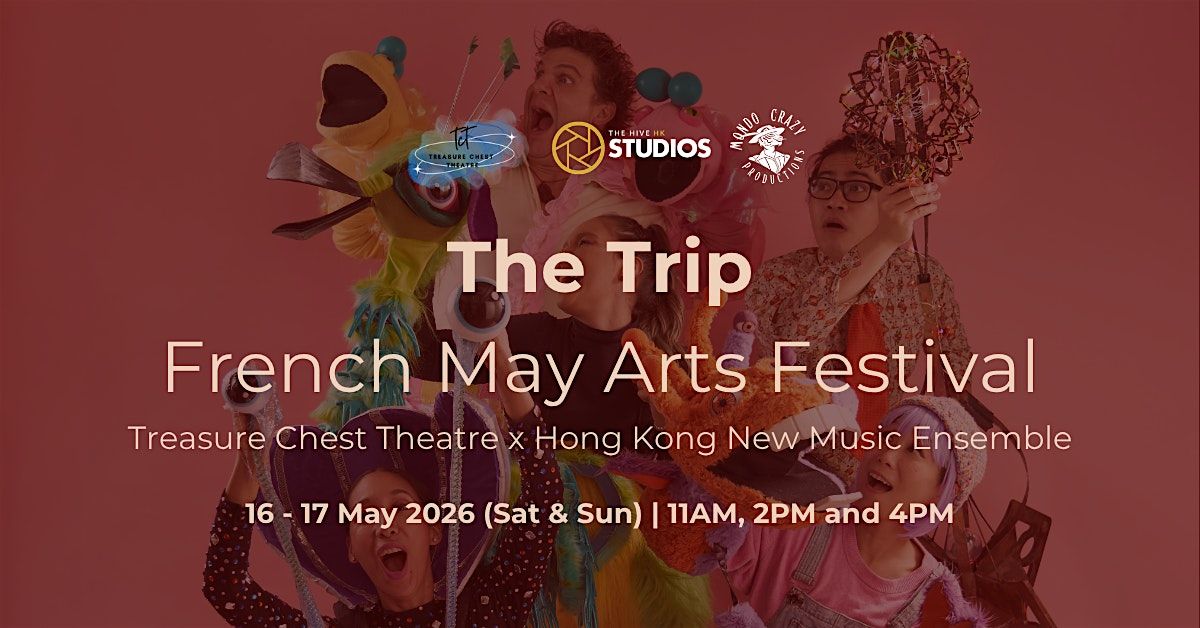 The Trip | French May Festival x Spring Storybook Festival