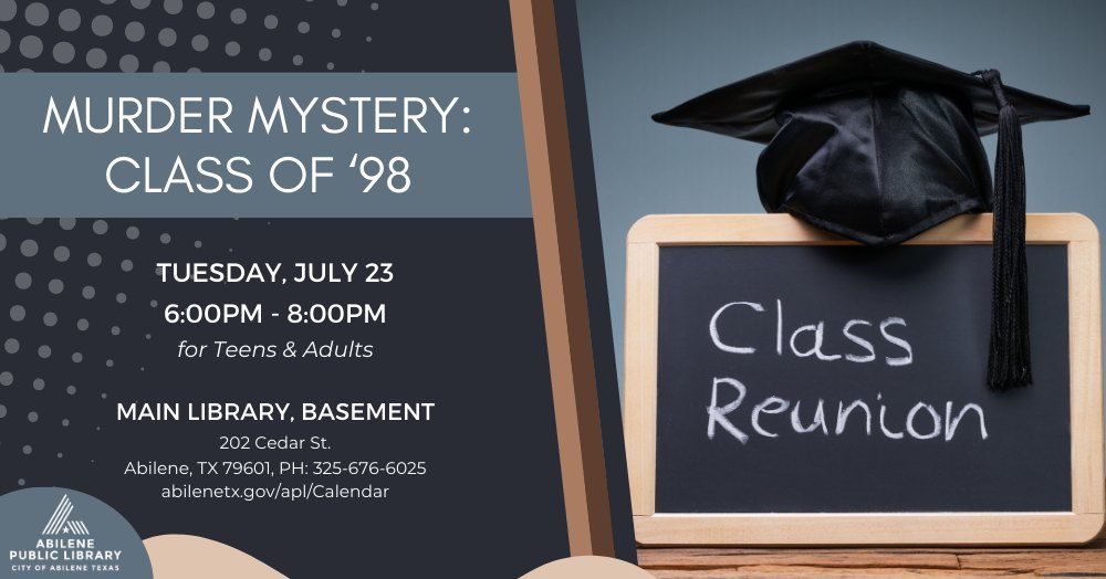Murder Mystery: Class of '98 (Main Library)