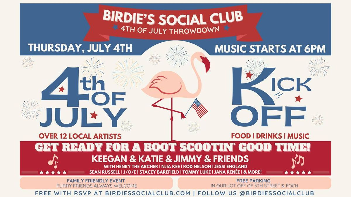  Birdie's 4th of July Throwdown: Kickoff Festival with Keegan & Katie & Jimmy & Friends