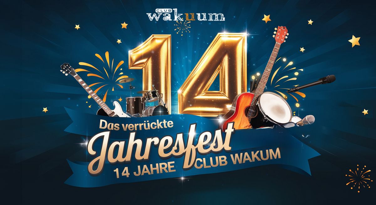 Das verr\u00fcckte Jahresfest - 14 Jahre club wakuum