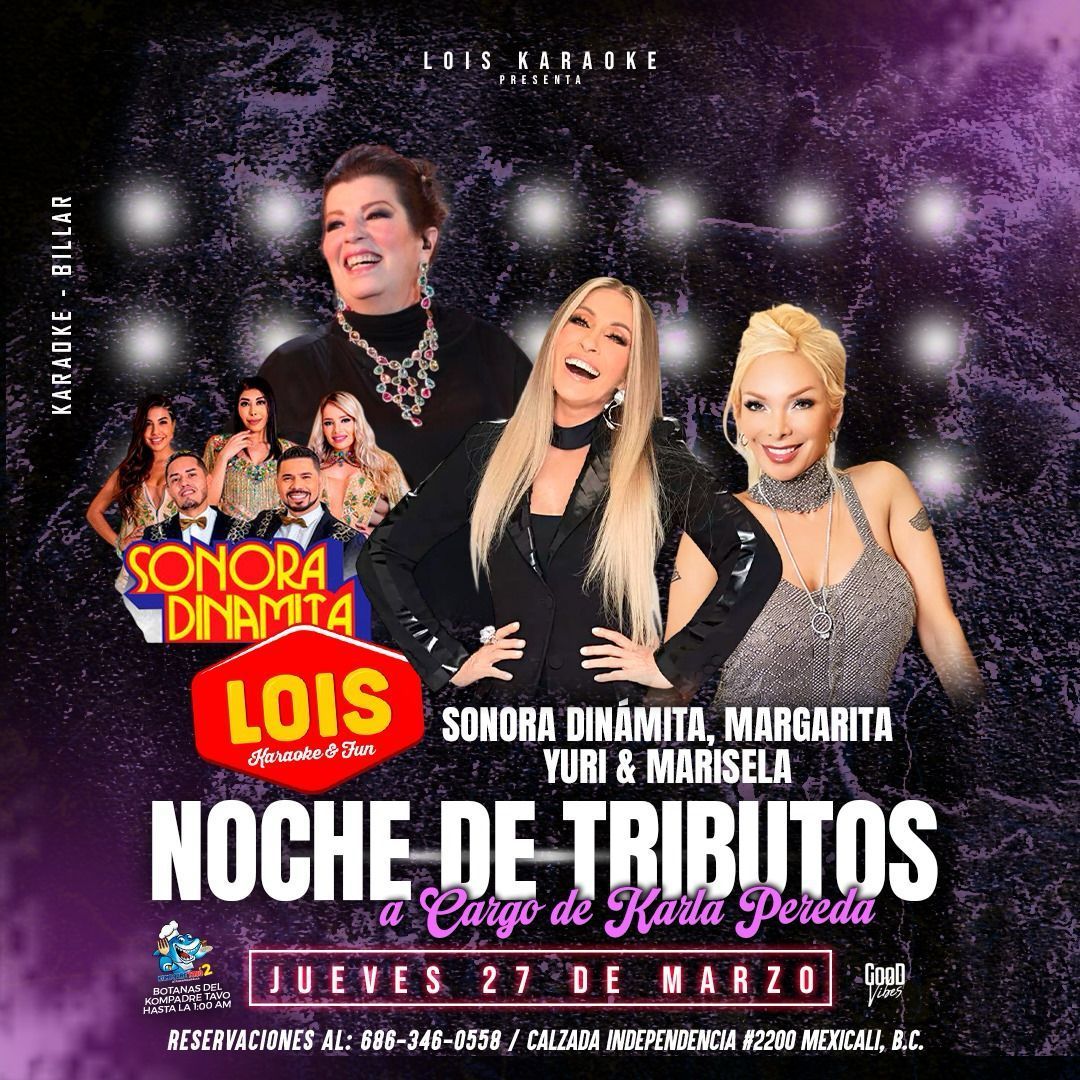 NOCHE DE TRIBUTOS, SONORA DINAMITA, MARGARITA, YURI, MARISELA