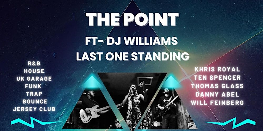 Khris Royal Presents: The Point\/\/Last One Standing Ft. DJ Williams