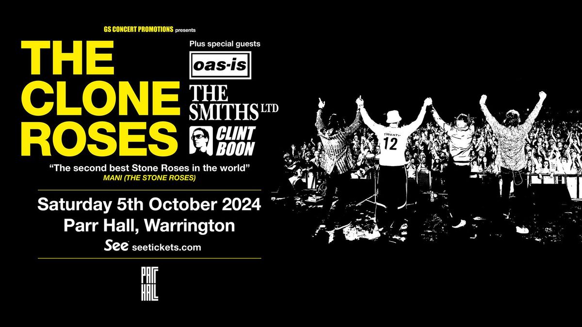 THE CLONE ROSES \/\/ OAS-IS \/\/ THE SMITHS LTD \/\/ CLINT BOON @ PARR HALL WARRINGTON