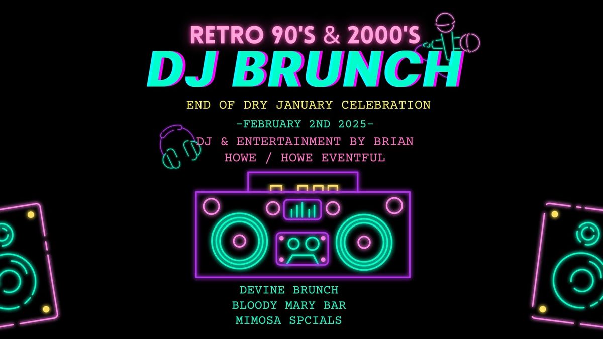 End of Dry January DJ Brunch | 90s & 2000s Hip-Hop & R&B Party