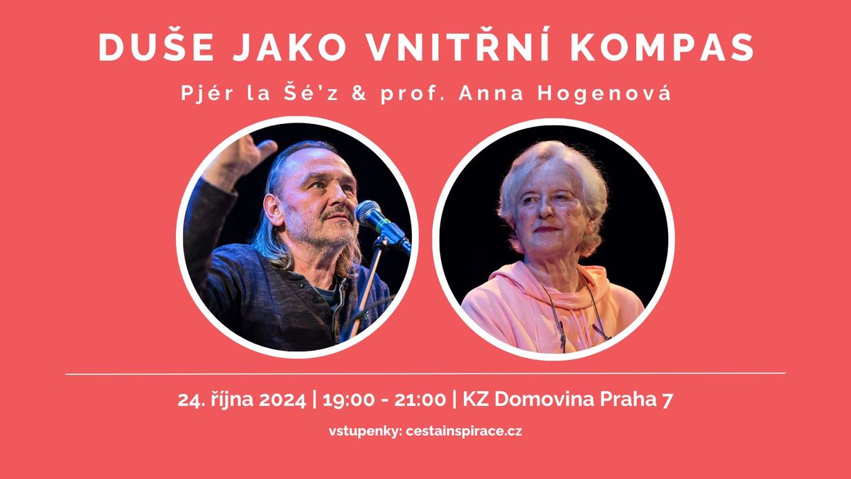 DU\u0160E JAKO VNIT\u0158N\u00cd KOMPAS \u2013 Pj\u00e9r la \u0160\u00e9\u2019z & prof. Anna Hogenov\u00e1