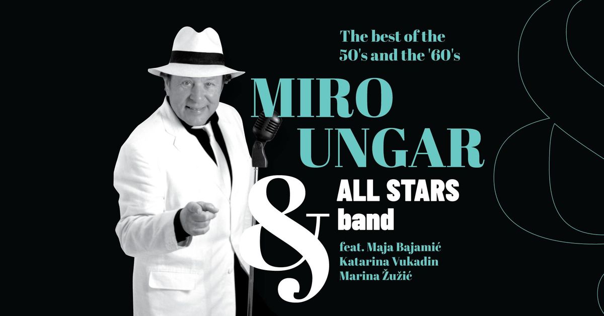 MIRO UNGAR & ALL STARS band \u2013 \u201eThe best of the \u201950\u2019s and the \u201960\u2019s\u201c