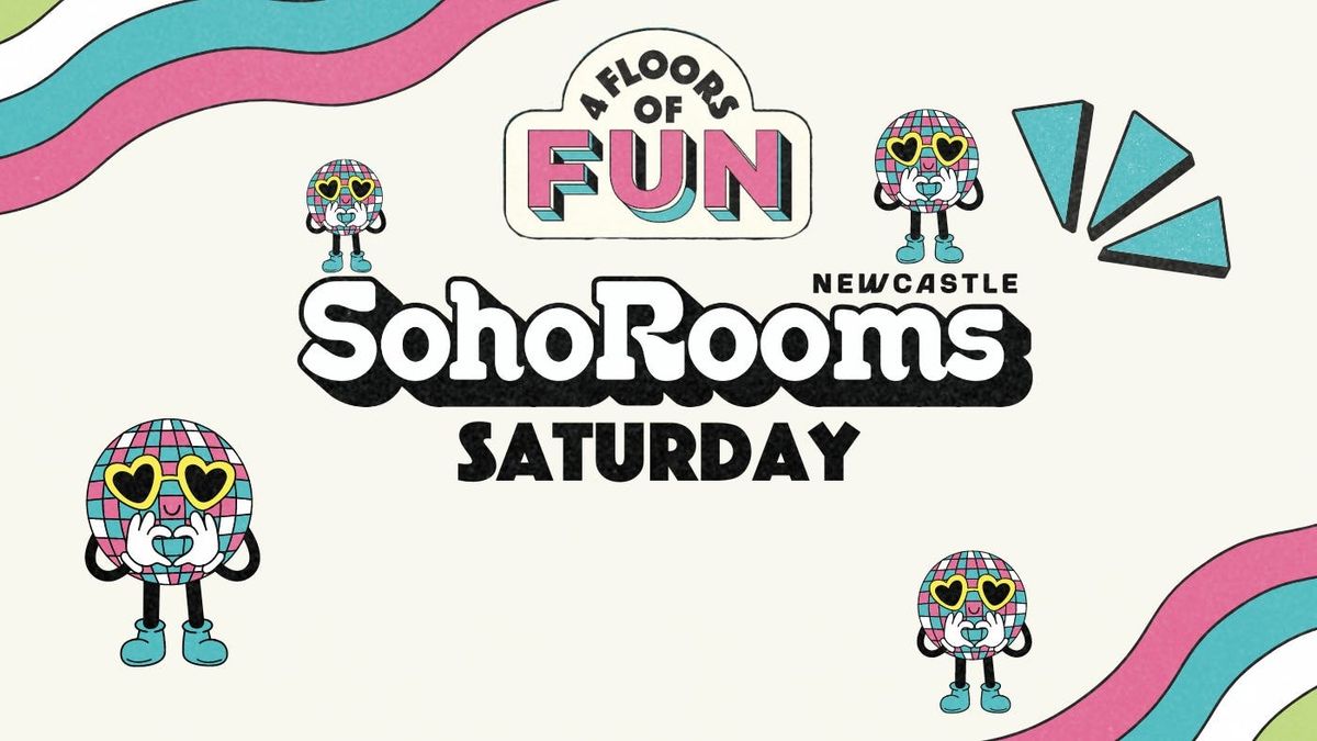 Club Soho Saturdays | Soho Rooms Newcastle - 68% Sold out 