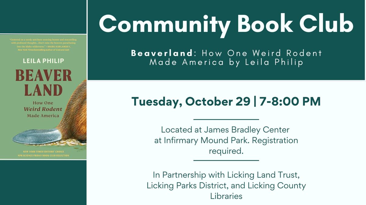 Community Book Club - Beaverland: How One Weird Rodent Made America by Leila Philip