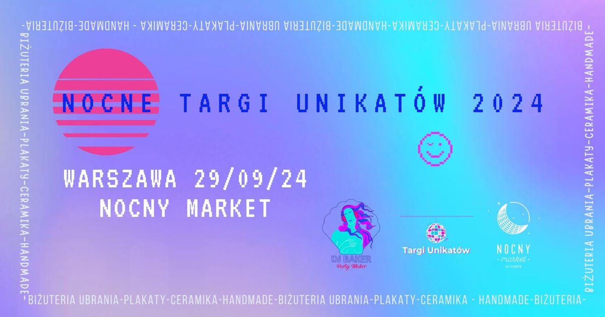 Nocne Targi Unikat\u00f3w \/ Warszawa \/ 29.09.2024