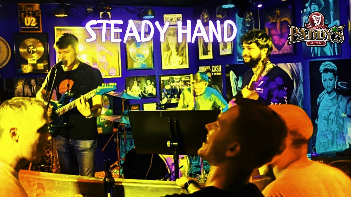 Steady Hand LIVE at Paddy's Irish Pub