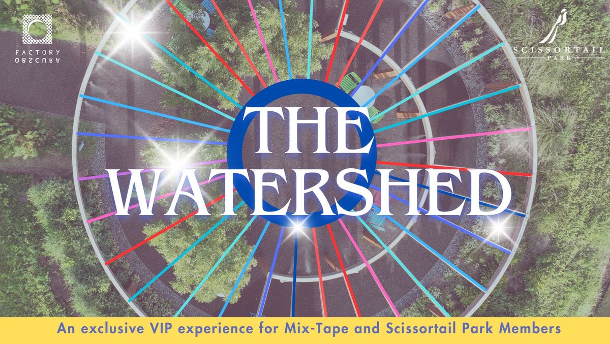 THE WATERSHED