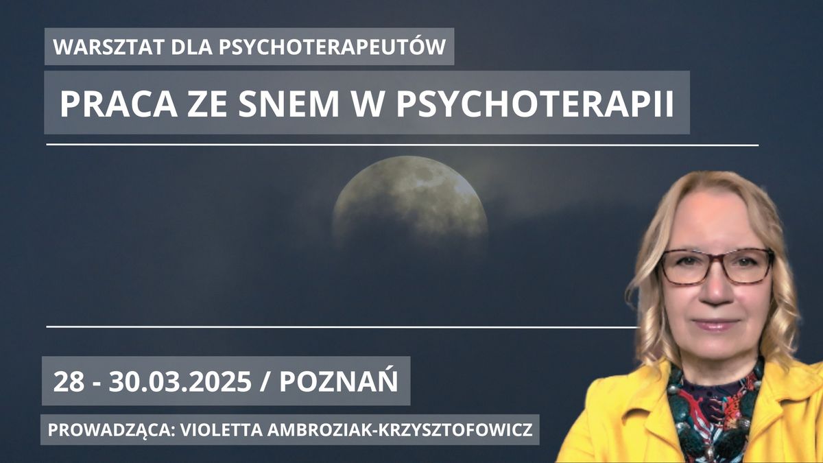 PRACA ZE SNEM W PSYCHOTERAPII