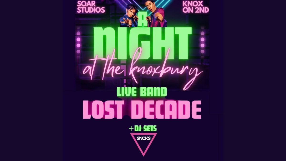 A Night at the Knoxbury | Live Band Lost Decade + SNCKS