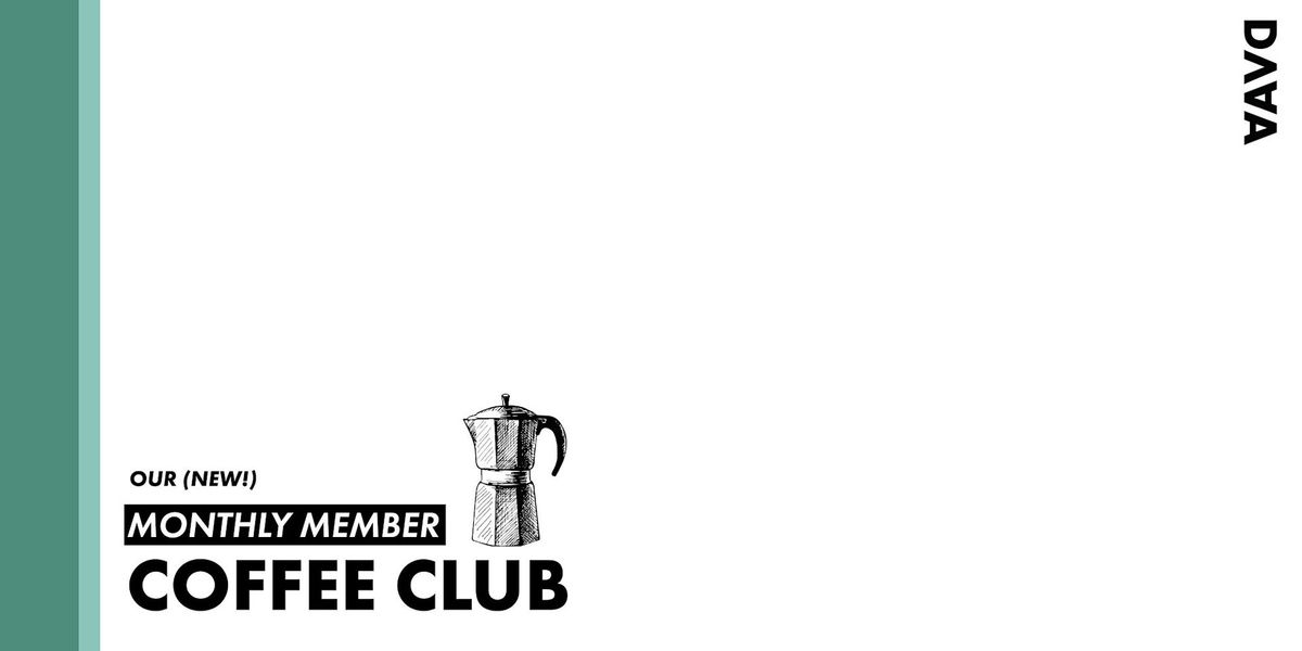 DVAA's Monthly Member Coffee Club