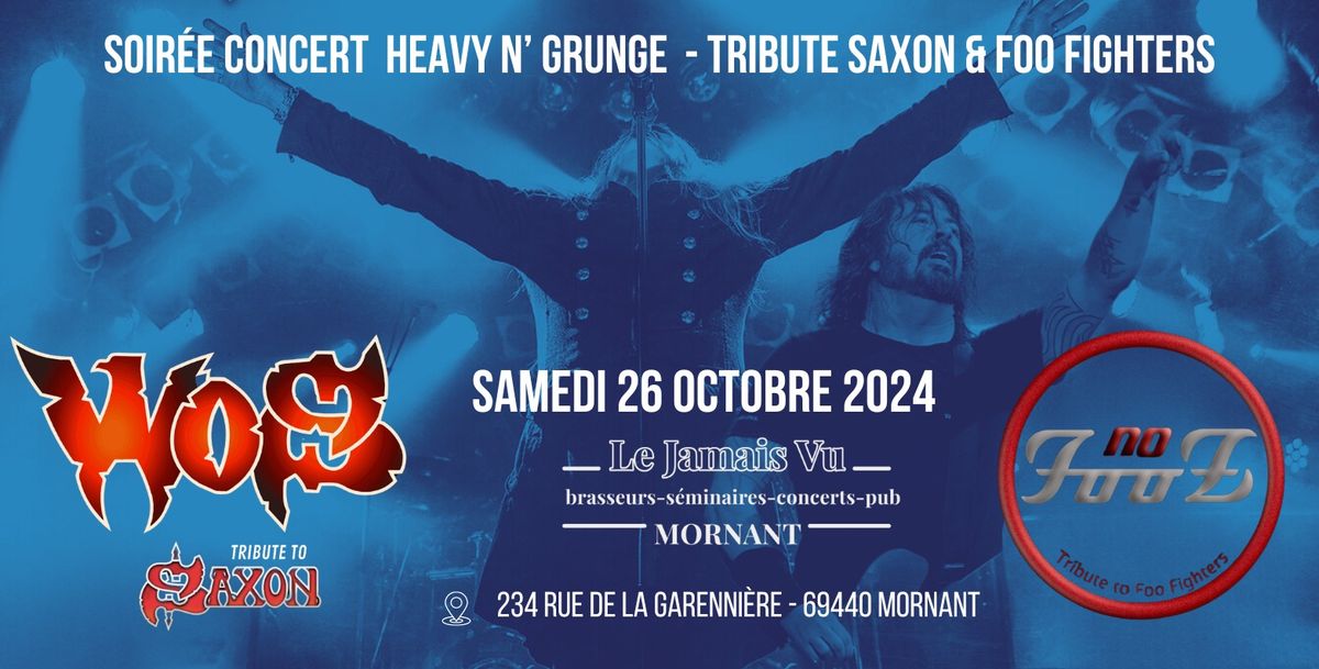 SOIREE CONCERT HEAVY N' GRUNGE - TRIBUTE TO SAXON & FOO FIGHTERS