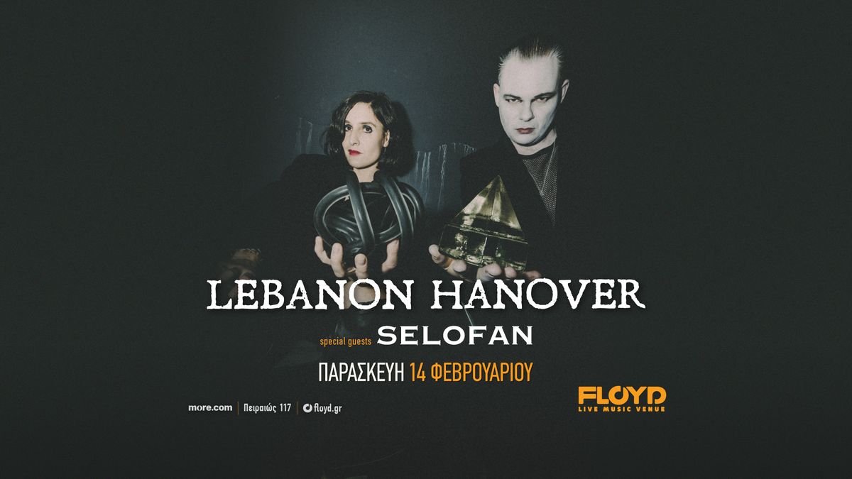 Lebanon Hanover @Floyd Live Music Venue | Special guests: Selofan