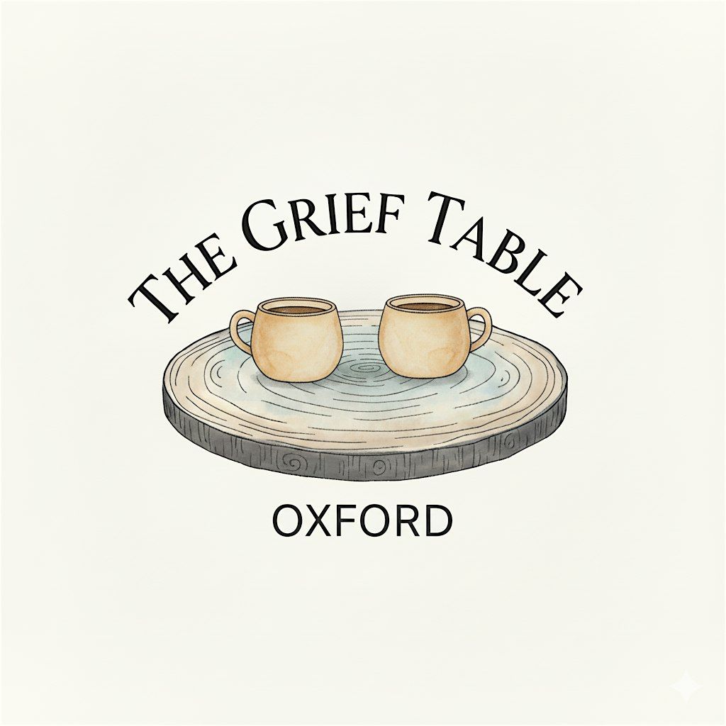 The Grief Table Oxford, Jericho - July 2026