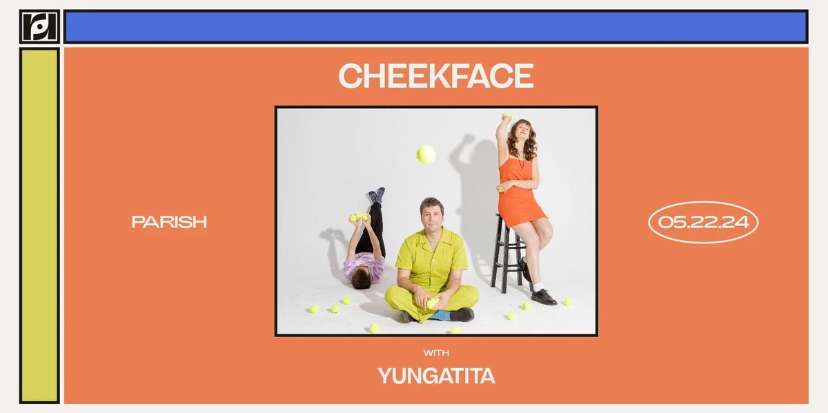 Cheekface & Yungatita