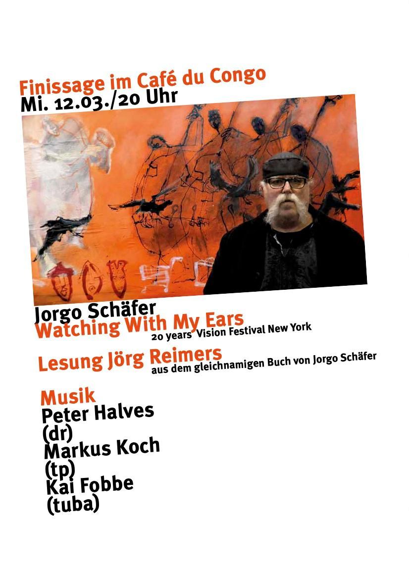 Watching With My Ears - JORGO Sch\u00e4fer Finissage Lesung Konzert