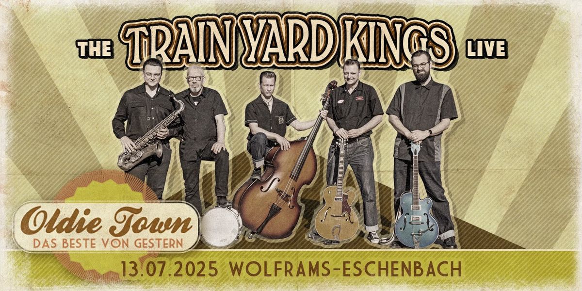 TRAIN YARD KINGS beim Oldie Town in Wolframs-Eschenbach