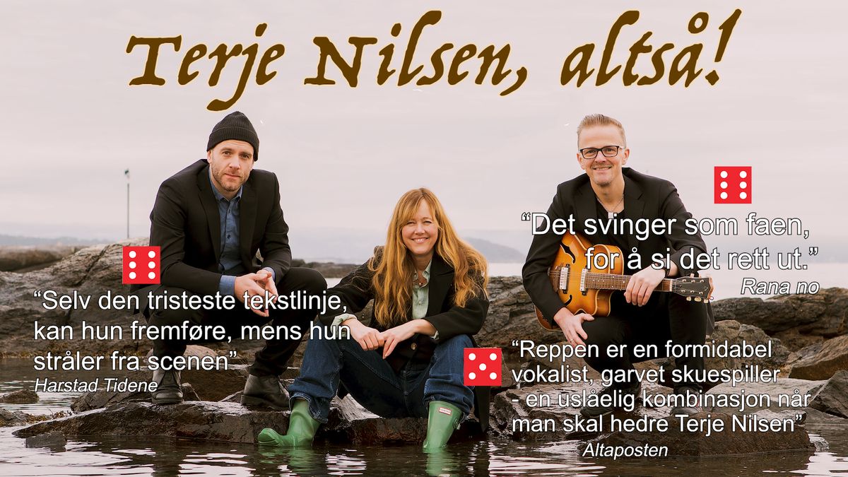 Terje Nilsen, Alts\u00e5! \u2013 Med Iren Reppen