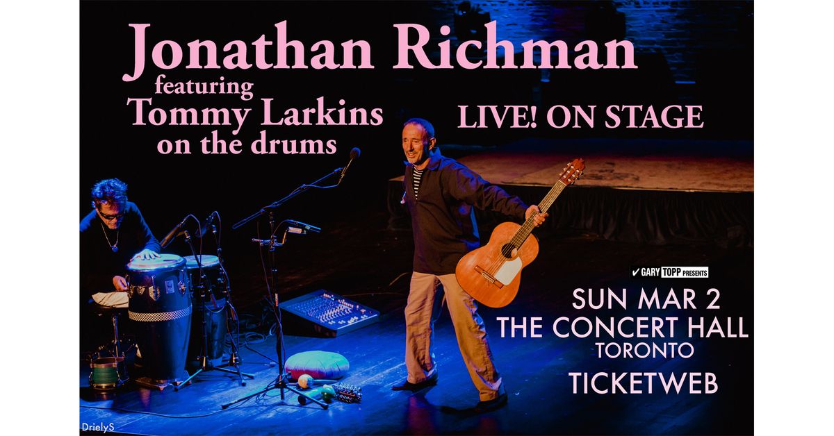 JONATHAN RICHMAN featuring TOMMY LARKINS ON THE DRUMS