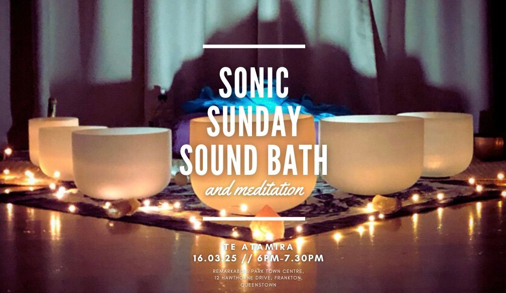 SONIC SUNDAY - Crystal Bowl Sound Bath & Meditation