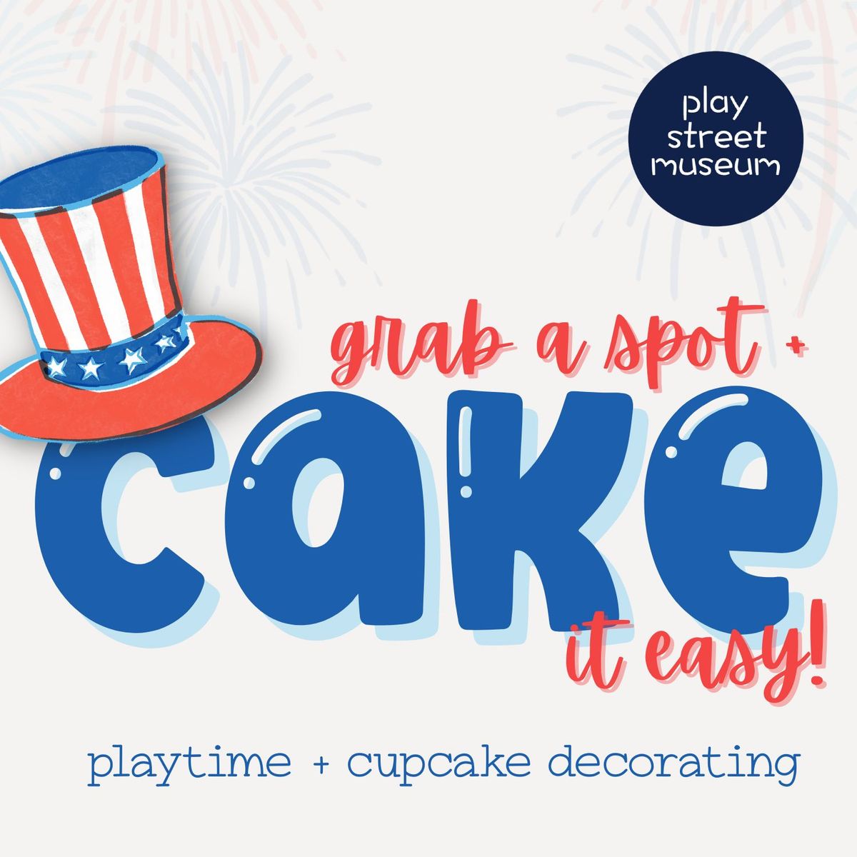 4th of July Cupcake Decorating + Play - PLAY STREET KATY