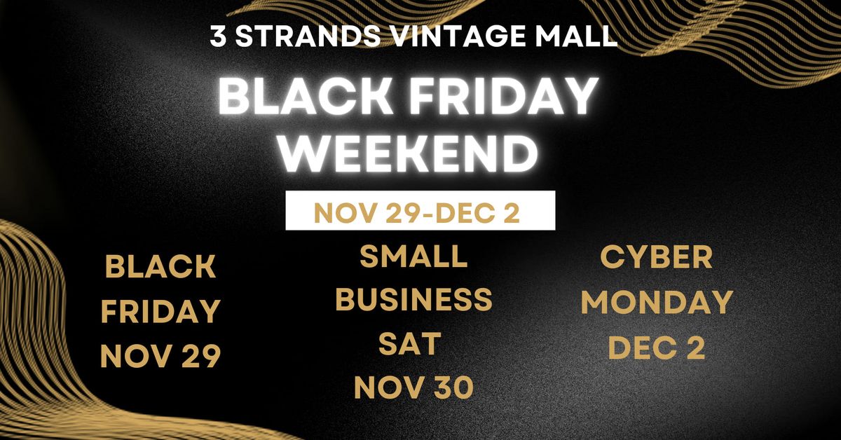 Black Friday Weekend at 3 Strands Vintage Mall