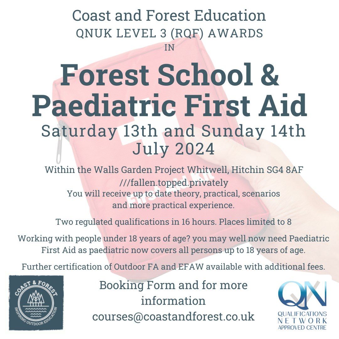 QNUK Level 3 First Aid, Forest School and Paediatric First Aid Saturday 13th and Sunday 14th July 20