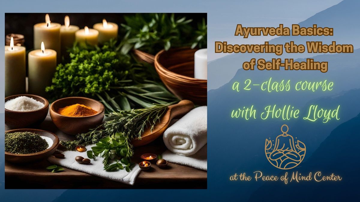 Ayurveda Basics: Discovering the Wisdom of Self-Healing with Hollie Lloyd